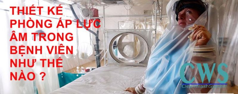 thiết kế phòng áp lực âm trong bệnh viện
