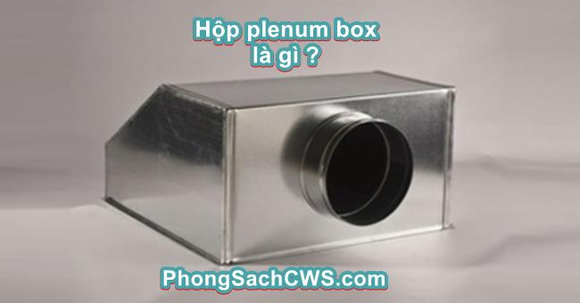 Hộp plenum box là gì