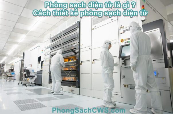 Phòng sạch điện tử là gì
